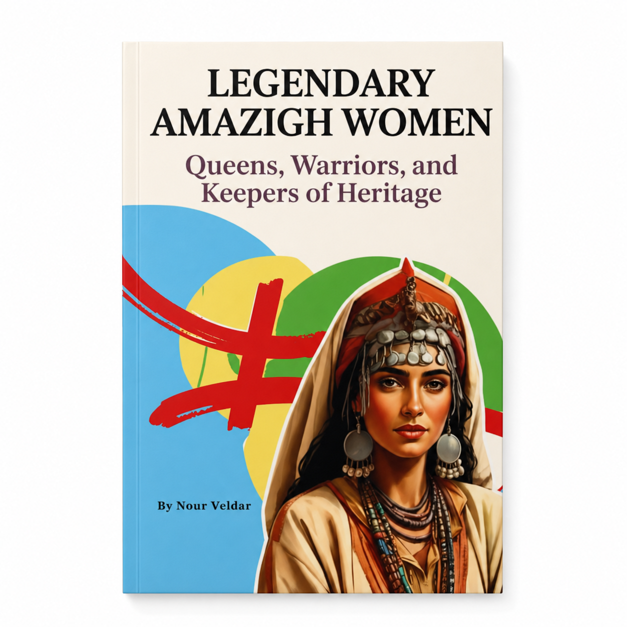 Amazigh Women Through History: Queens, Poets, and Silent Guardians