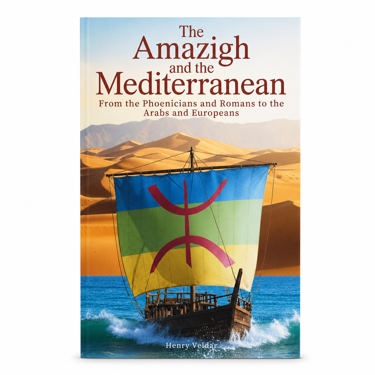 The Amazigh and the Mediterranean: From the Phoenicians and Romans to the Arabs and Europeans